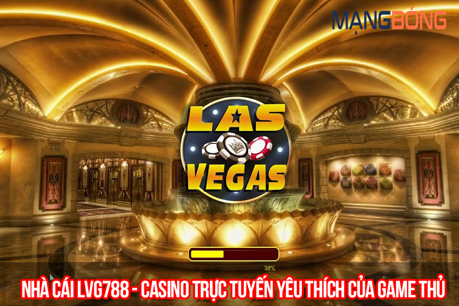 Nhà cái Lvg788 – casino trực tuyến yêu thích của game thủ