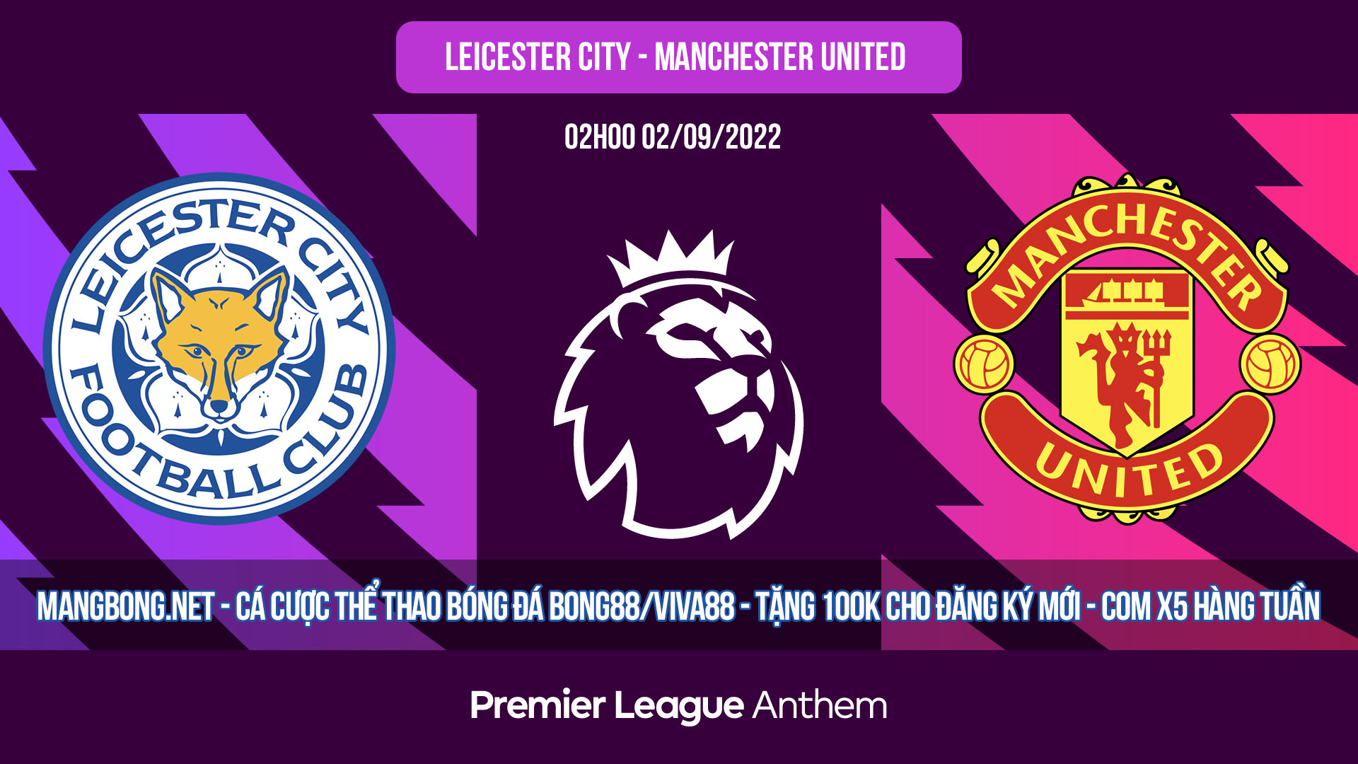 Soi kèo Leicester City vs Manchester United 02h00 02/09/2022