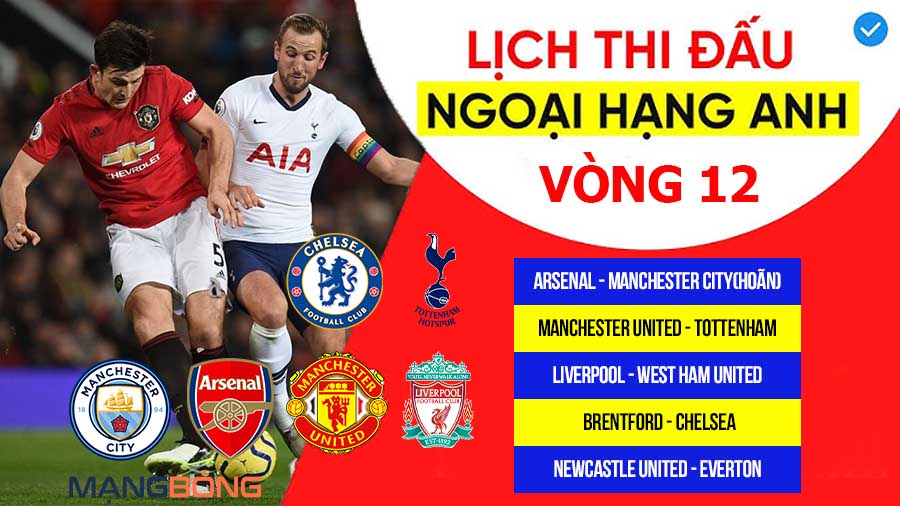 Lịch thi đấu Ngoại Hạng Anh Vòng 12 2022/2023